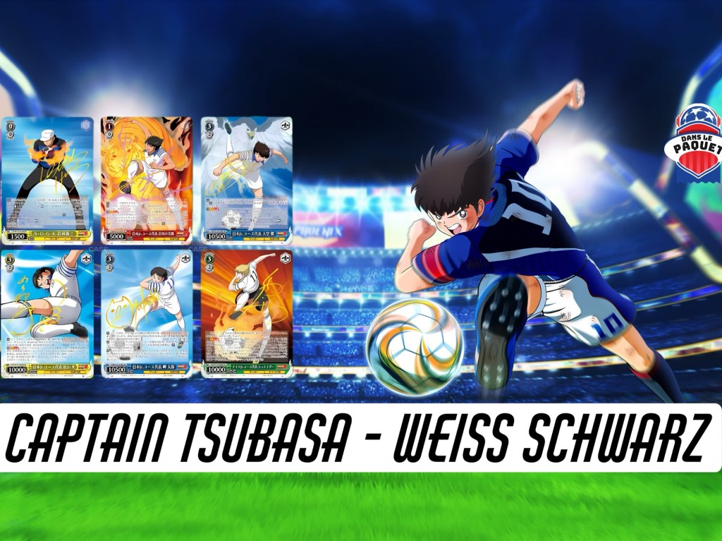 Captain Tsubasa débarque chez Weiss&nbsp;Schwarz.